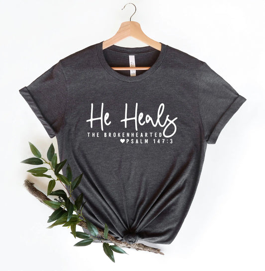 He Heals The Broken Hearted - Christian Shirt